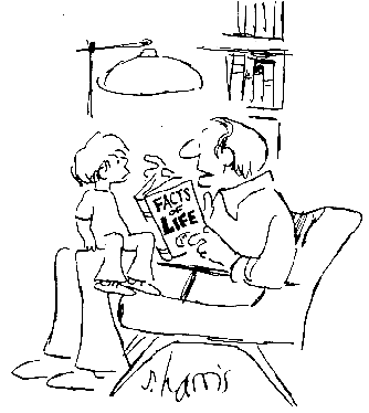 S.  Harris cartoon.  A father sits on a chair in his
living room with books in the background and a lamp next to
him.  He is talking to a small boy on his lap and reading
from a book titled 'FACTS OF LIFE'.