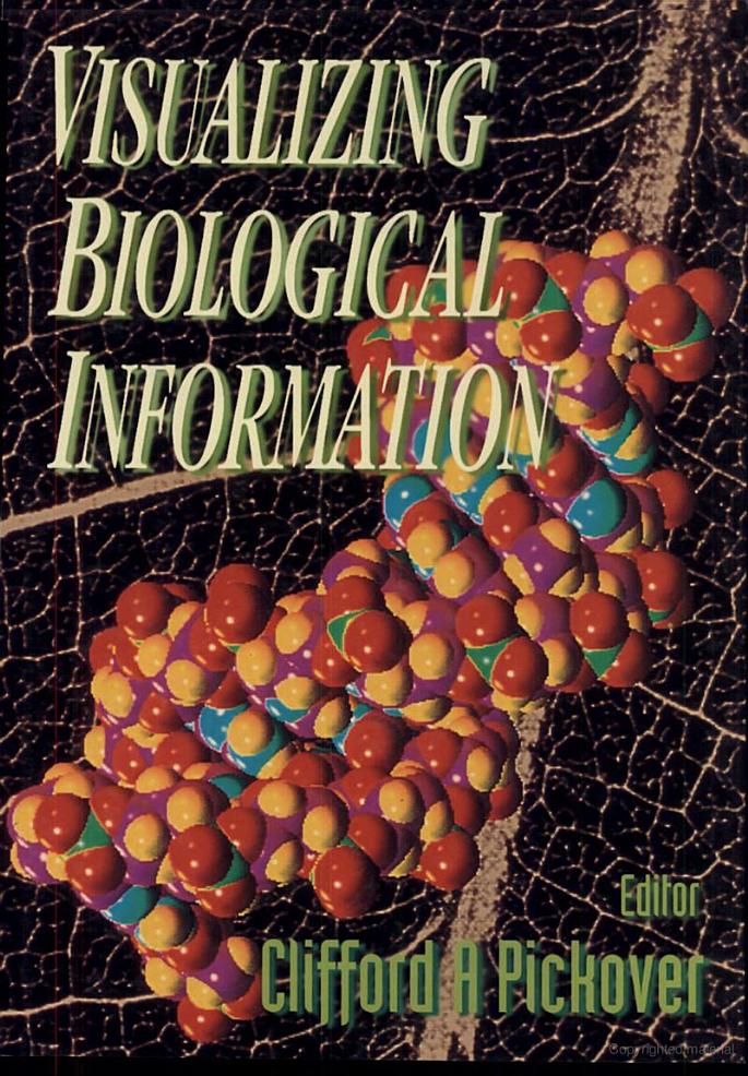 Cover of the book Visualizing Biological Information by
Clifford A.  Pickover, editor.  It shows a DNA molecule
against leaf veins background.