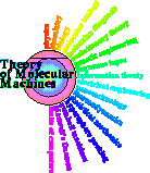 Small icon for Theory of Molecular Machines: physics,
chemistry, biology, molecular biology, evolutionary theory,
genetic engineering, sequence logos, information theory,
electrical engineering, thermodynamics, statistical
mechanics, hypersphere packing, gumball machines, Maxwell's
Daemon, limits of computers